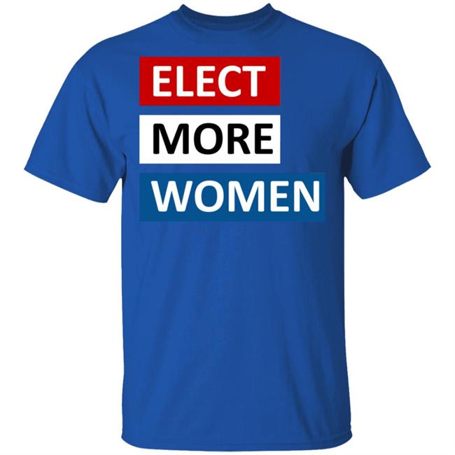 Elect more women shirt black hoodie t shirt Elect more women shirt black hoodie t shirt