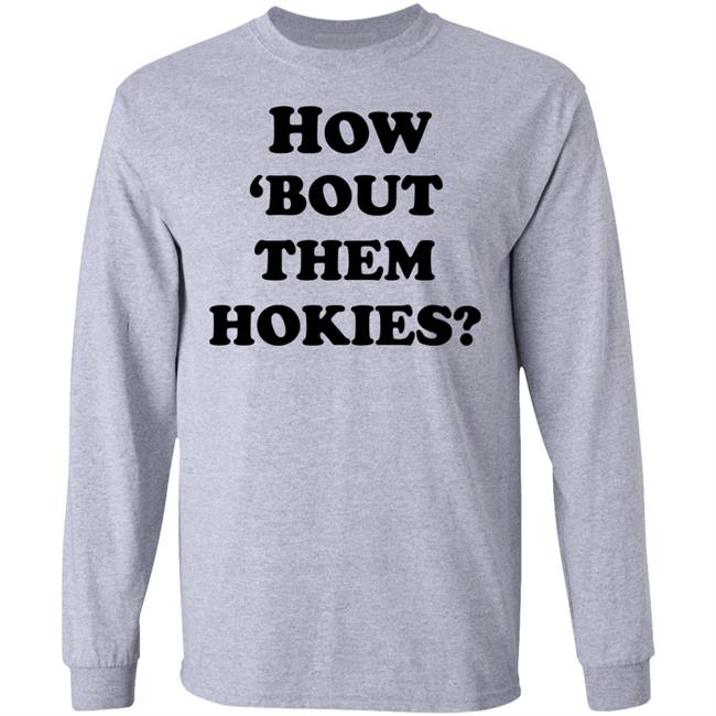 how 'bout them hokies shirt white hoodie t shirt how 'bout them hokies shirt white hoodie t shirt