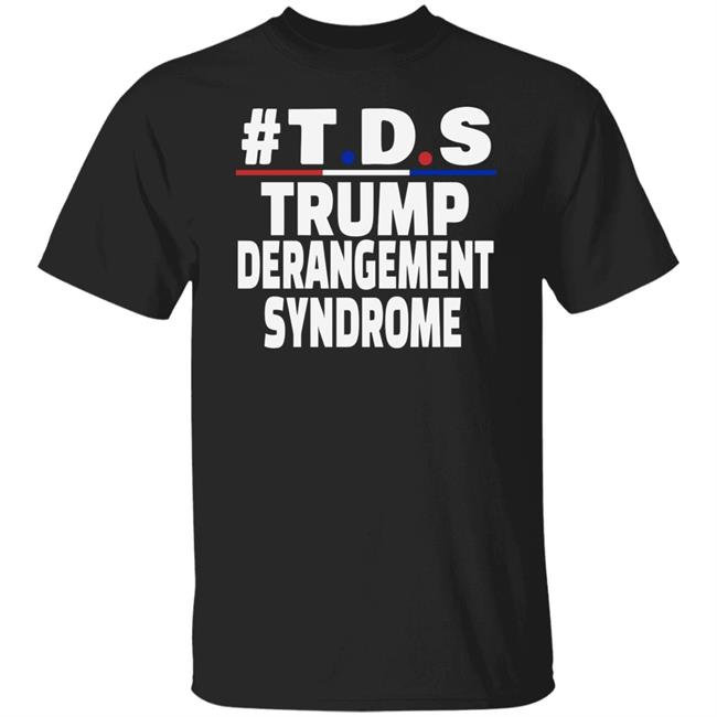 trump derangement syndrome shirt black hoodie t shirt
