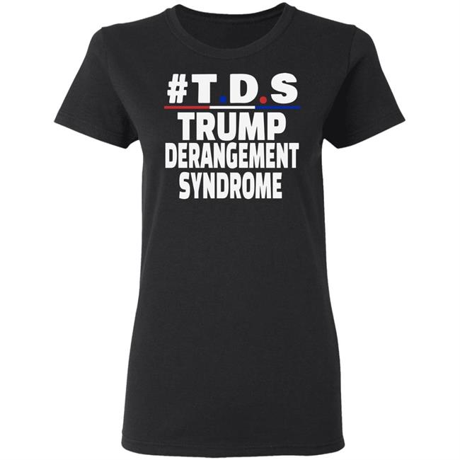trump derangement syndrome shirt black hoodie t shirt trump derangement syndrome shirt black hoodie t shirt