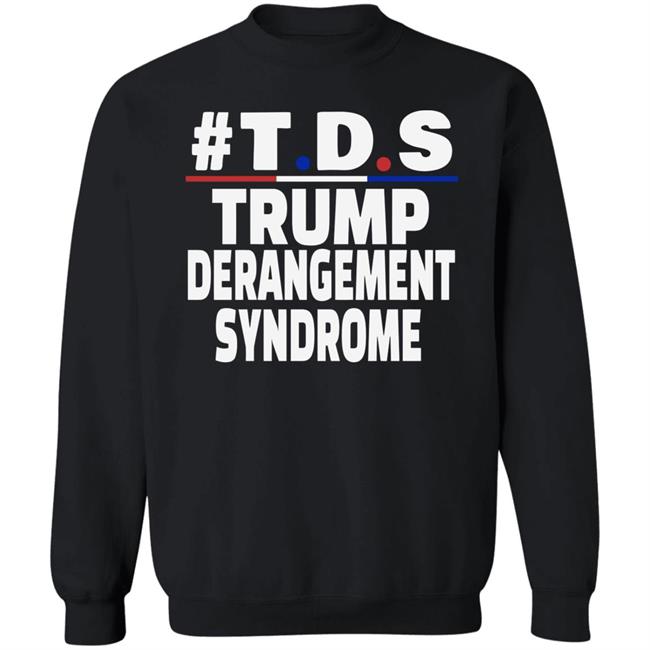 trump derangement syndrome shirt black hoodie t shirt trump derangement syndrome shirt black hoodie t shirt