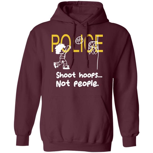 shoot hoops not people shirt black hoodie t shirt shoot hoops not people shirt black hoodie t shirt
