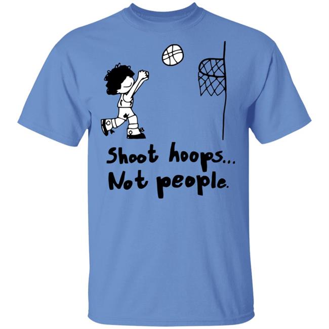 shoot hoops not people shirt white hoodie t shirt shoot hoops not people shirt white hoodie t shirt
