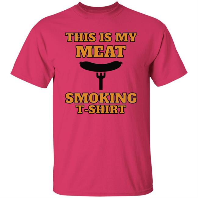 This is my meat smoking shirt Hoodie This is my meat smoking shirt Hoodie