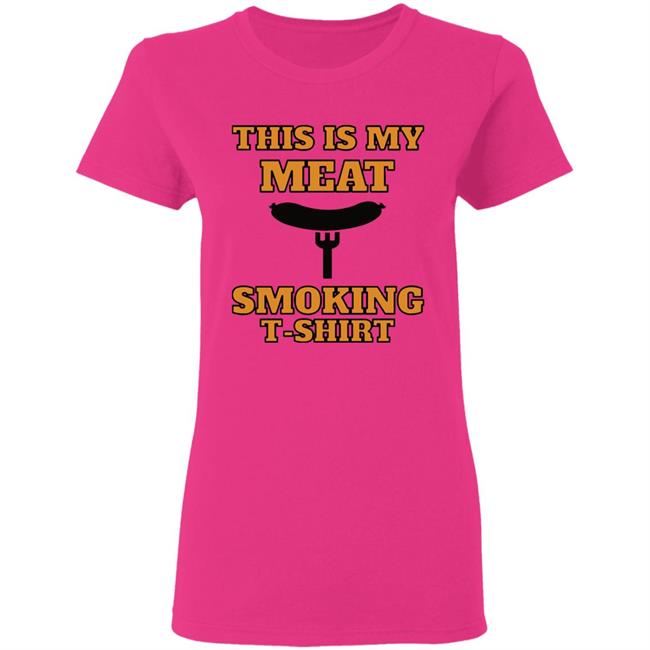 This is my meat smoking shirt Hoodie This is my meat smoking shirt Hoodie