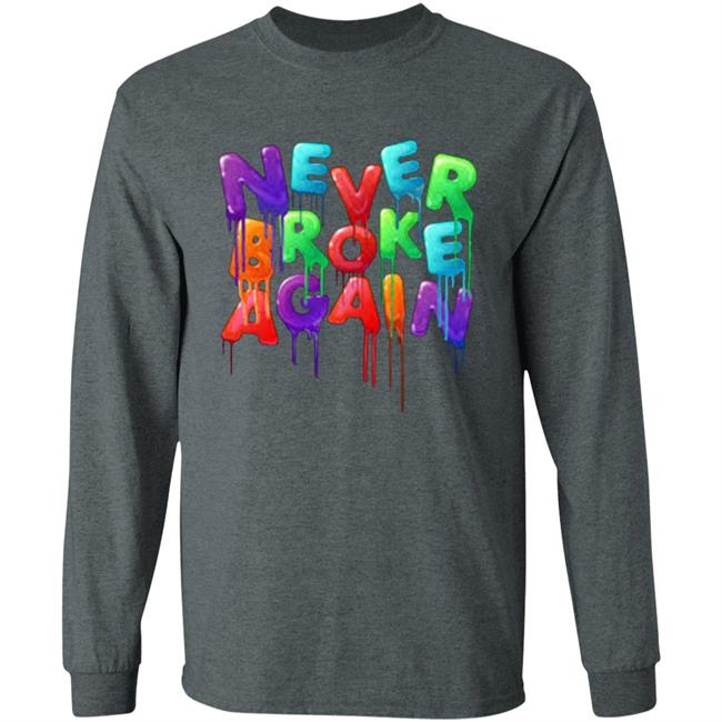 Never Broke Again Colorful Funny Black T-shirt Never Broke Again Colorful Funny Black T-shirt