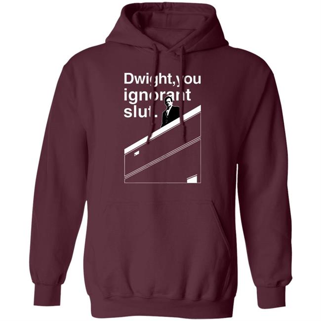 Dwight You Ignorant Slut T-Shirt Dwight You Ignorant Slut T-Shirt