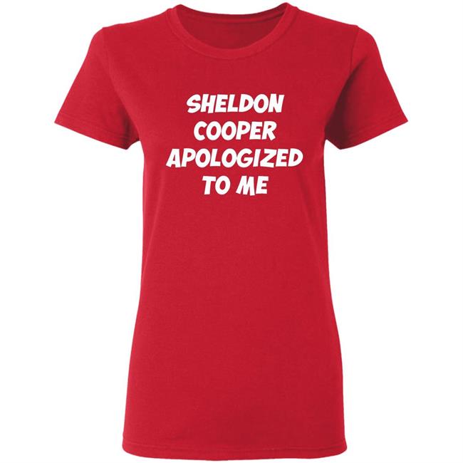 Sheldon cooper apologized to me 2020 shirt Sheldon cooper apologized to me 2020 shirt