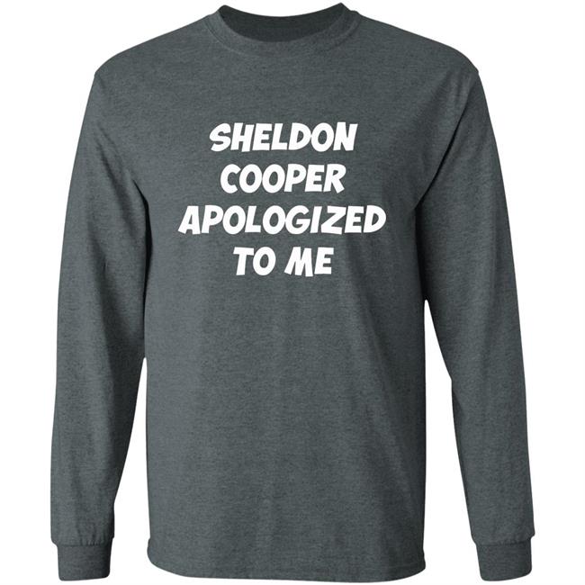 Sheldon cooper apologized to me 2020 shirt Sheldon cooper apologized to me 2020 shirt