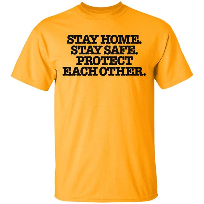 Stay home stay safe shirt Stay home stay safe shirt