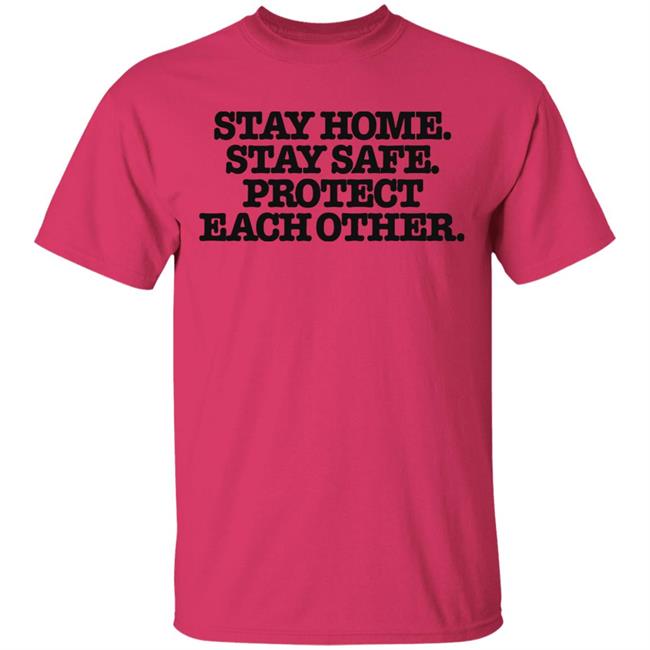 Stay home stay safe shirt Stay home stay safe shirt