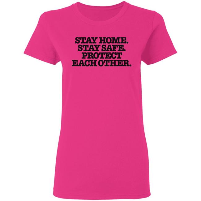 Stay home stay safe shirt Stay home stay safe shirt
