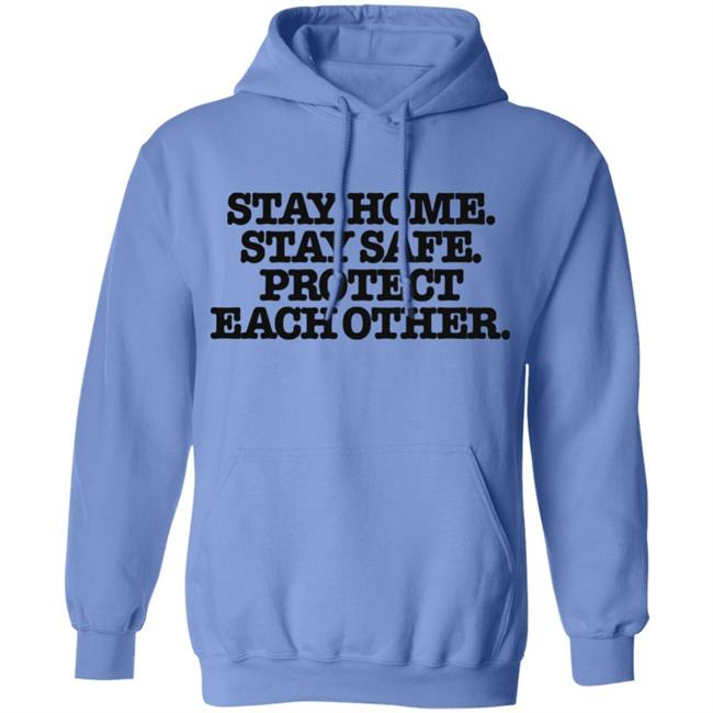 Stay home stay safe shirt Stay home stay safe shirt