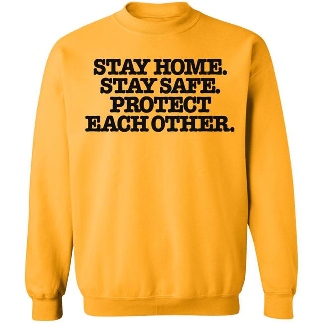 Stay home stay safe shirt Stay home stay safe shirt