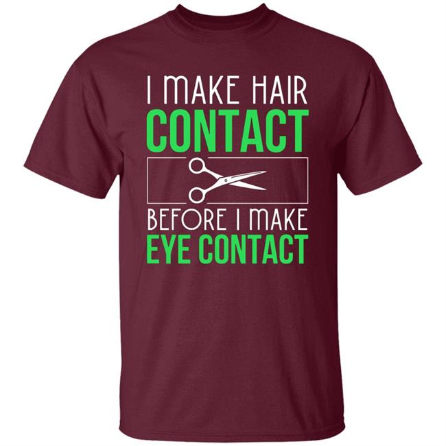 Hair contact eye contact Hair Stylist gift Long Sleeve T-Shirt Hair contact eye contact Hair Stylist gift Long Sleeve T-Shirt