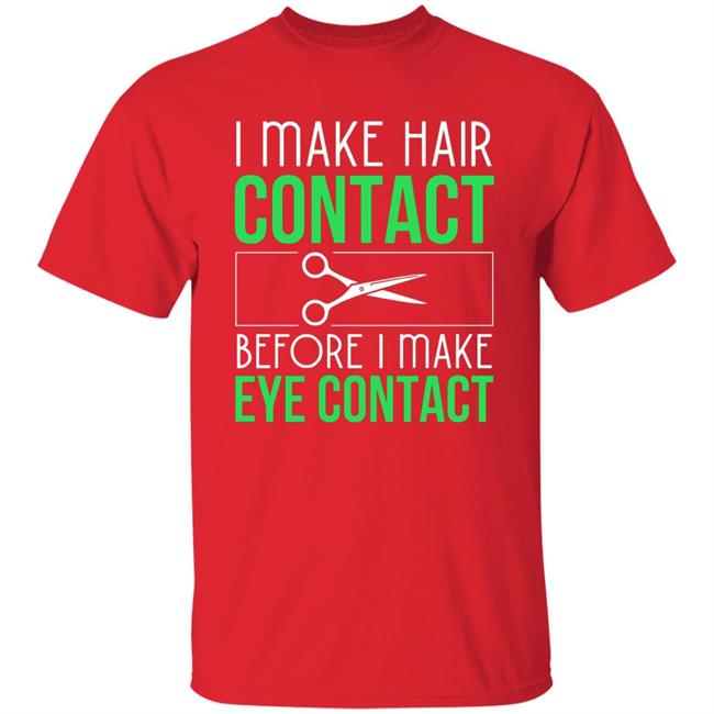 Hair contact eye contact Hair Stylist gift Long Sleeve T-Shirt Hair contact eye contact Hair Stylist gift Long Sleeve T-Shirt