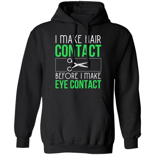 Hair contact eye contact Hair Stylist gift Long Sleeve T-Shirt Hair contact eye contact Hair Stylist gift Long Sleeve T-Shirt