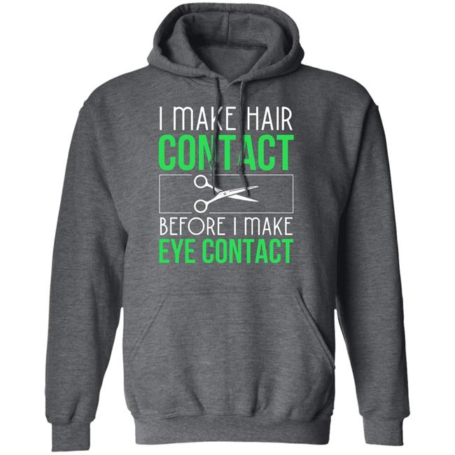 Hair contact eye contact Hair Stylist gift Long Sleeve T-Shirt Hair contact eye contact Hair Stylist gift Long Sleeve T-Shirt