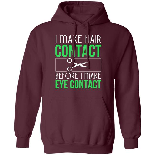Hair contact eye contact Hair Stylist gift Long Sleeve T-Shirt Hair contact eye contact Hair Stylist gift Long Sleeve T-Shirt