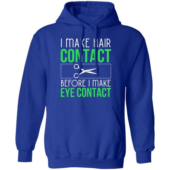 Hair contact eye contact Hair Stylist gift Long Sleeve T-Shirt Hair contact eye contact Hair Stylist gift Long Sleeve T-Shirt