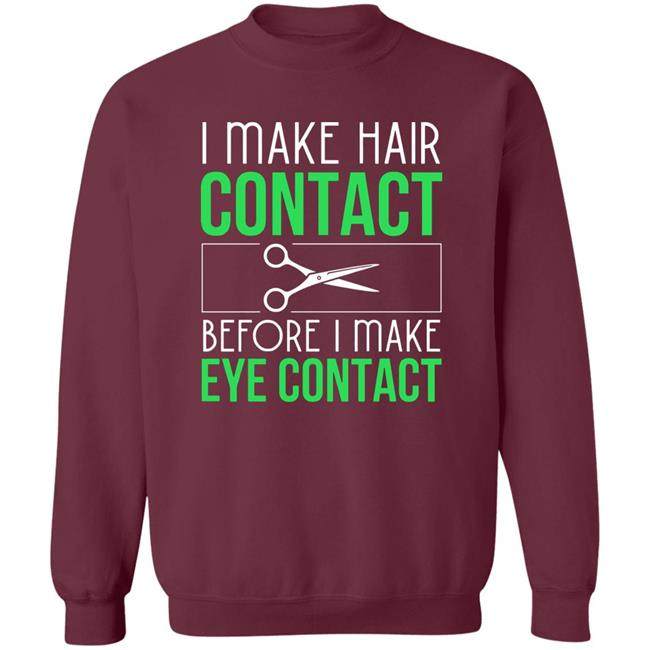 Hair contact eye contact Hair Stylist gift Long Sleeve T-Shirt Hair contact eye contact Hair Stylist gift Long Sleeve T-Shirt