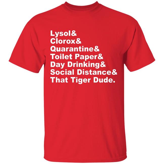 Lysol Clorox Quarantine Toilet paper Day Drinking t shirt Lysol Clorox Quarantine Toilet paper Day Drinking t shirt