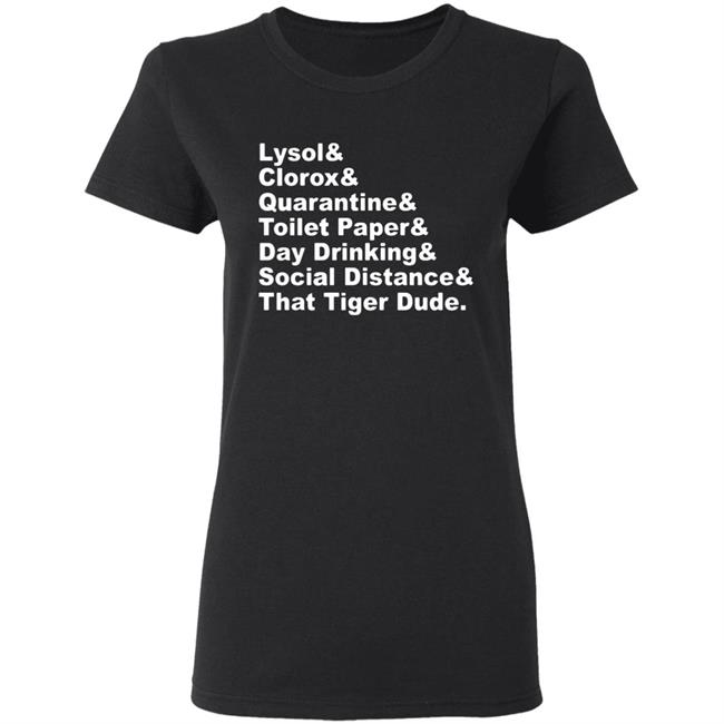 Lysol Clorox Quarantine Toilet paper Day Drinking t shirt Lysol Clorox Quarantine Toilet paper Day Drinking t shirt