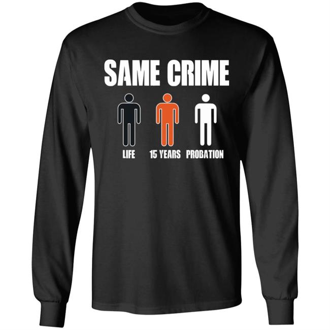 Same Crime Different Time Funny TShirt Same Crime Different Time Funny TShirt