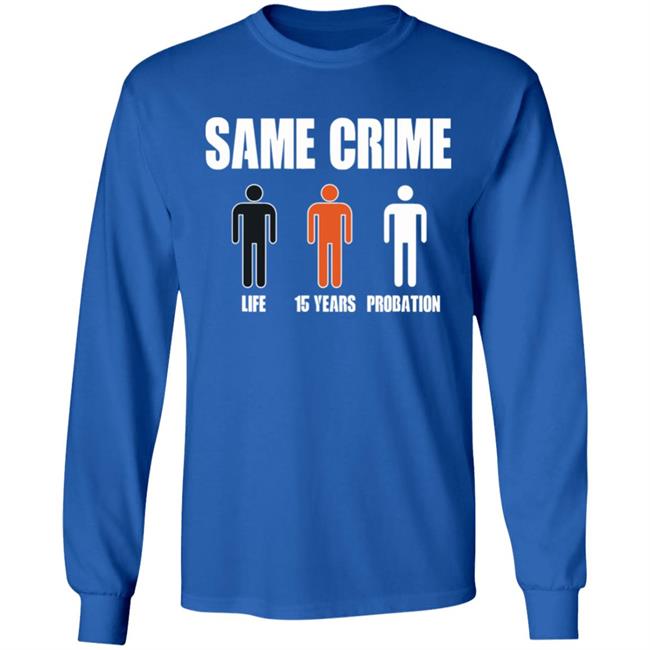 Same Crime Different Time Funny TShirt Same Crime Different Time Funny TShirt