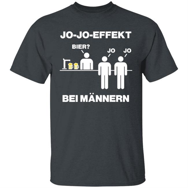 Jojoeffekt Bier Bei Mannern t shirt Jojoeffekt Bier Bei Mannern t shirt