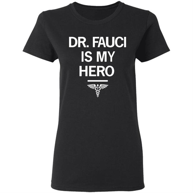 Dr. Fauci Is My Hero Shirt T-Shirt Dr. Fauci Is My Hero Shirt T-Shirt