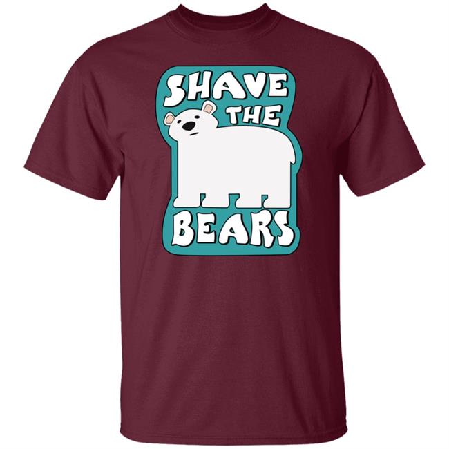 Shave The Bears Shirt Terrible Planet Store Shave The Bears Shirt Terrible Planet Store