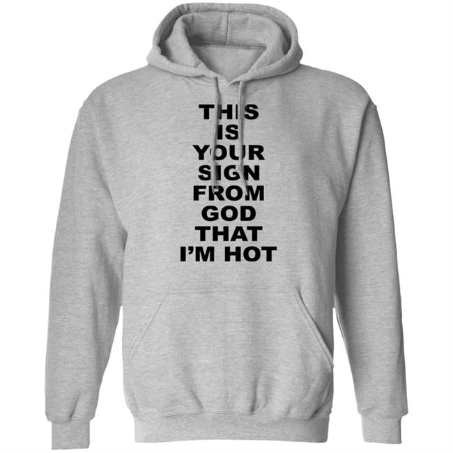 This Is Your Sign From God That I'm Hot Shirt Marina Diamandis This Is Your Sign From God That I'm Hot Shirt Marina Diamandis