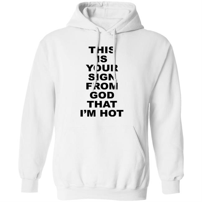 This Is Your Sign From God That I'm Hot Shirt Marina Diamandis This Is Your Sign From God That I'm Hot Shirt Marina Diamandis