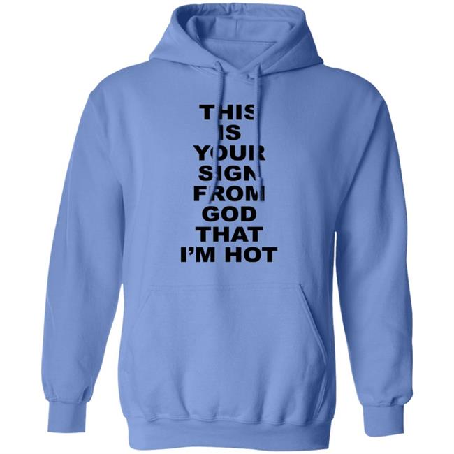This Is Your Sign From God That I'm Hot Shirt Marina Diamandis This Is Your Sign From God That I'm Hot Shirt Marina Diamandis