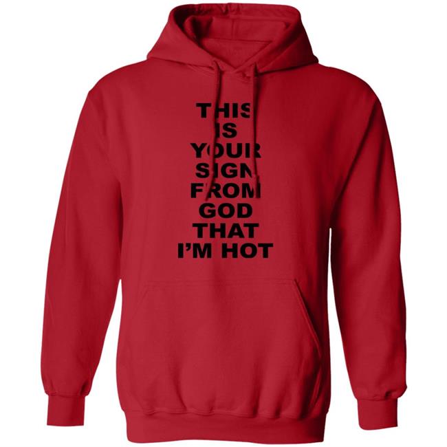 This Is Your Sign From God That I'm Hot Shirt Marina Diamandis This Is Your Sign From God That I'm Hot Shirt Marina Diamandis