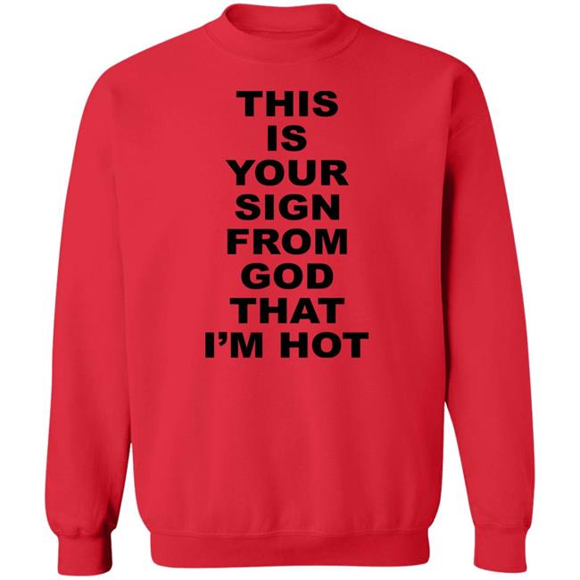 This Is Your Sign From God That I'm Hot Shirt Marina Diamandis This Is Your Sign From God That I'm Hot Shirt Marina Diamandis