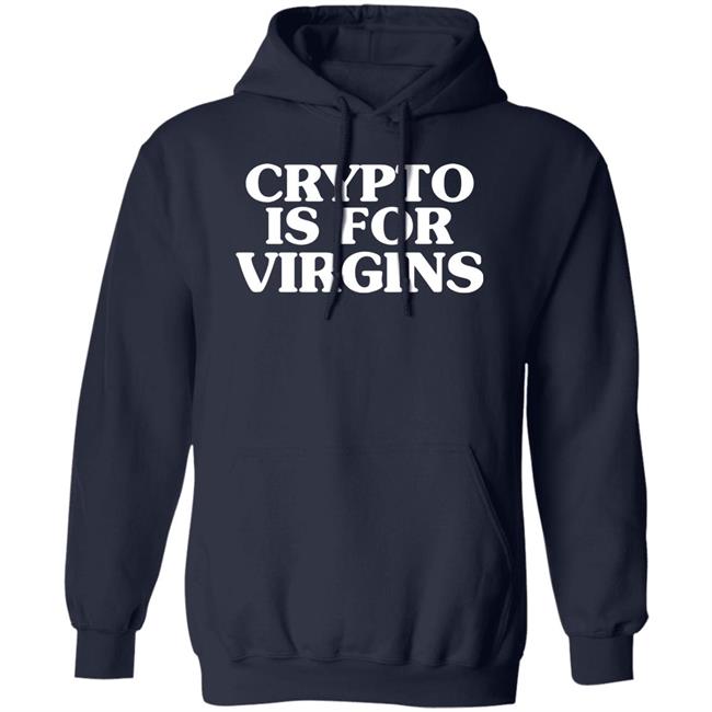 Laylapleaseno Crypto Is For Virgins Get A 9 To 5 Shirt Laylapleaseno Crypto Is For Virgins Get A 9 To 5 Shirt