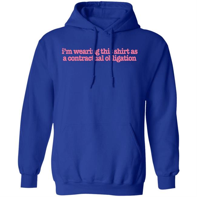 Tuckshopuk Store I'm Wearing This Shirt As A Contractual Obligation Shirt Victoriascone Tuckshopuk Store I'm Wearing This Shirt As A Contractual Obligation Shirt Victoriascone