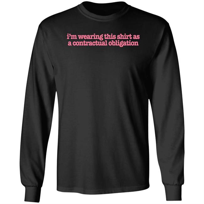 Tuckshopuk Store I'm Wearing This Shirt As A Contractual Obligation Shirt Victoriascone Tuckshopuk Store I'm Wearing This Shirt As A Contractual Obligation Shirt Victoriascone