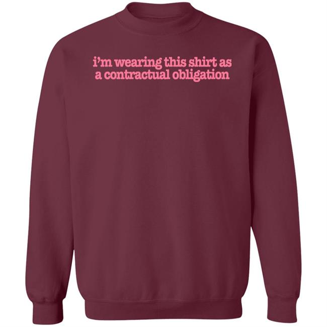 Tuckshopuk Store I'm Wearing This Shirt As A Contractual Obligation Shirt Victoriascone Tuckshopuk Store I'm Wearing This Shirt As A Contractual Obligation Shirt Victoriascone