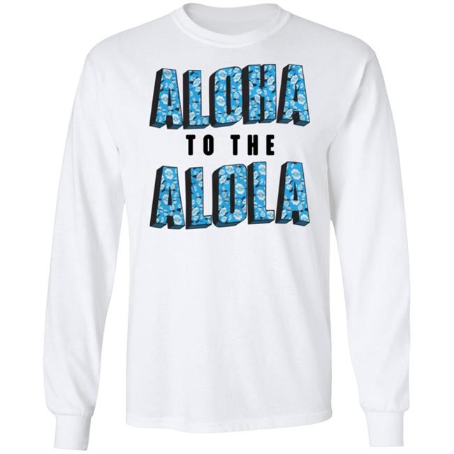 Aloha To The Alola Shirt Cam Steady Store Aloha To The Alola Shirt Cam Steady Store
