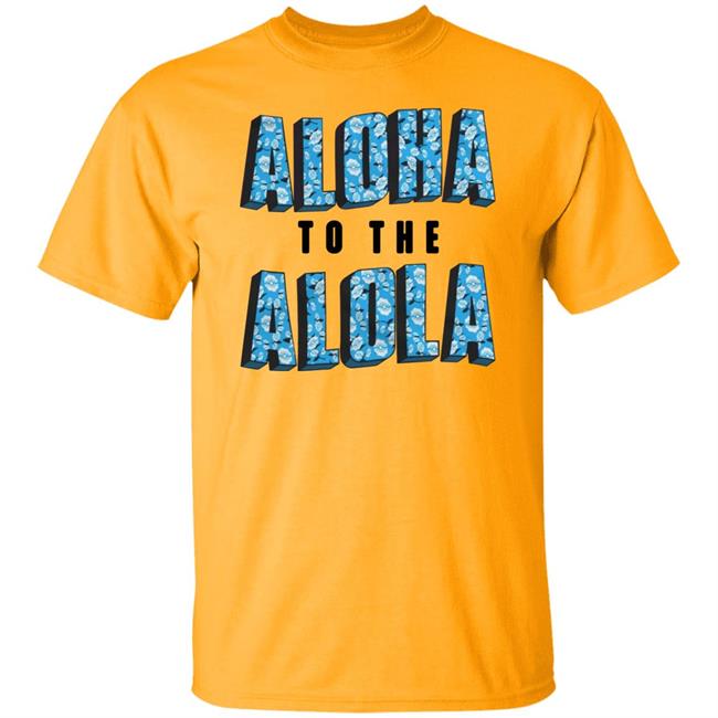 Aloha To The Alola Shirt Cam Steady Store Aloha To The Alola Shirt Cam Steady Store