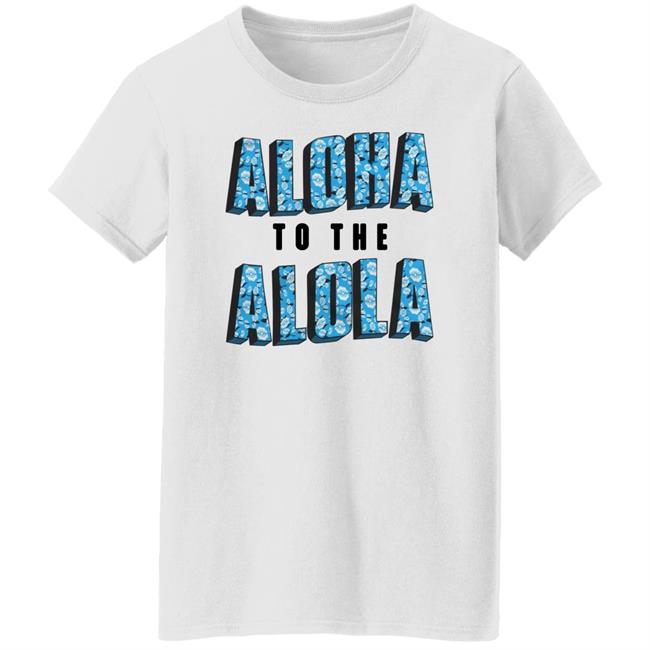 Aloha To The Alola Shirt Cam Steady Store Aloha To The Alola Shirt Cam Steady Store