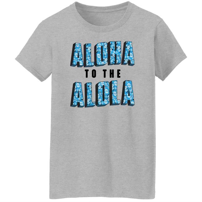 Aloha To The Alola Shirt Cam Steady Store Aloha To The Alola Shirt Cam Steady Store