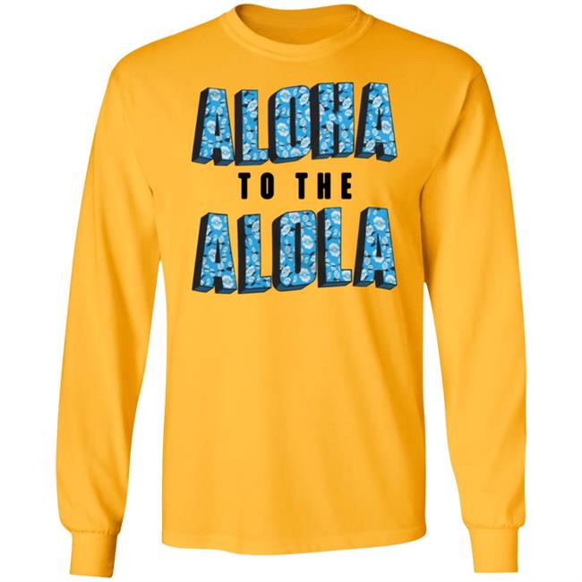 Aloha To The Alola Shirt Cam Steady Store Aloha To The Alola Shirt Cam Steady Store