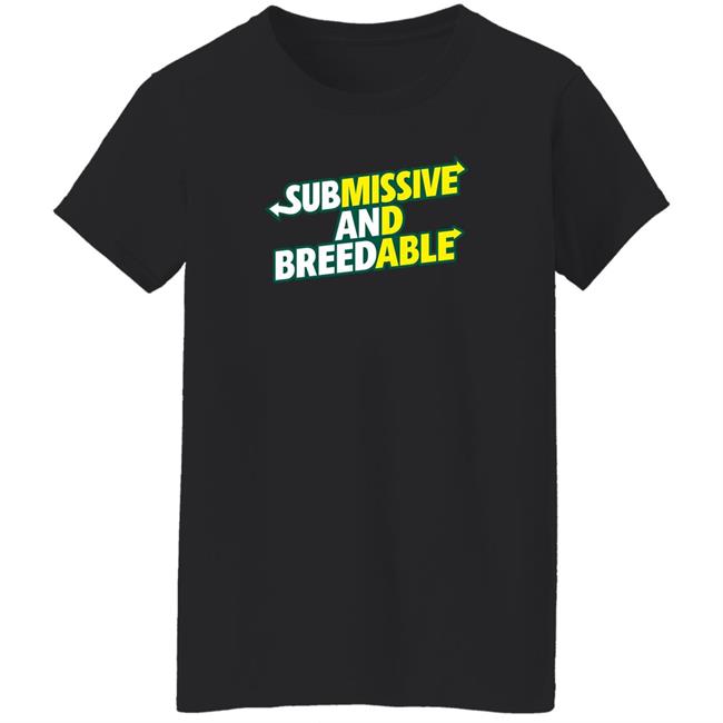 Burubado Store Submissive And Breedable Shirt Burubado Store Submissive And Breedable Shirt