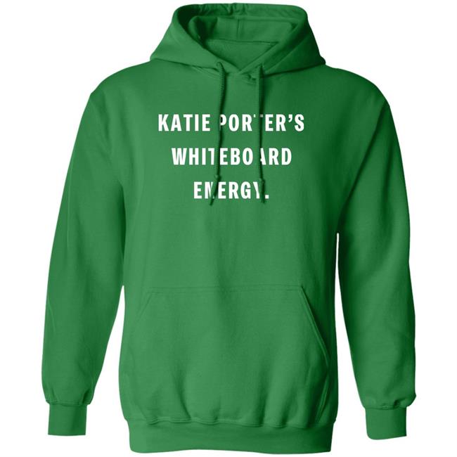 Katie Porter's Whiteboard Energy Sweatshirt Crooked Store Katie Porter's Whiteboard Energy Sweatshirt Crooked Store