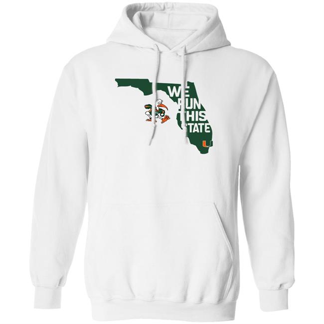 Miami Hurricanes We Run This State Shirt Caneswear Merch Miami Hurricanes We Run This State Shirt Caneswear Merch