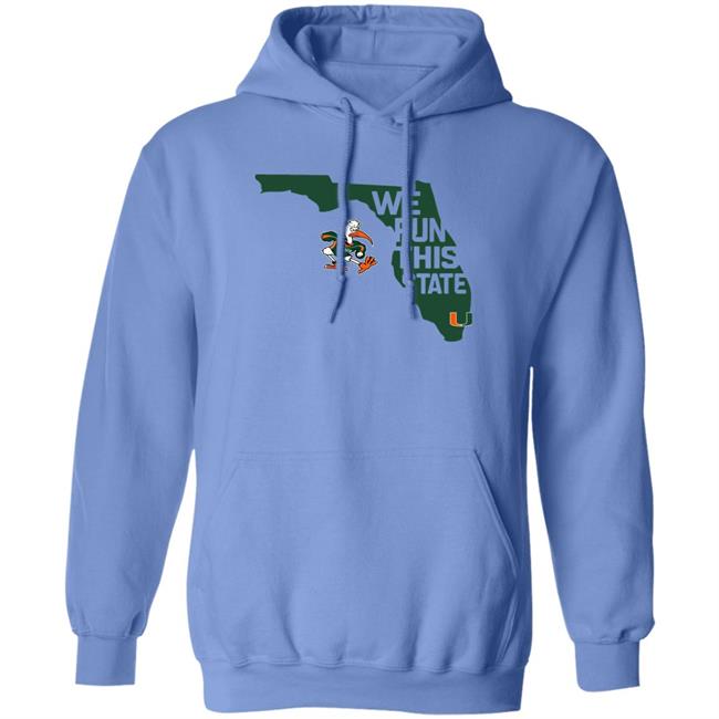Miami Hurricanes We Run This State Shirt Caneswear Merch Miami Hurricanes We Run This State Shirt Caneswear Merch